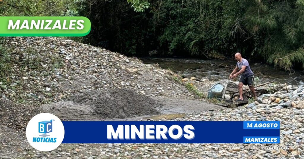 Alcaldía de Manizales anuncia proceso de legalización de mineros