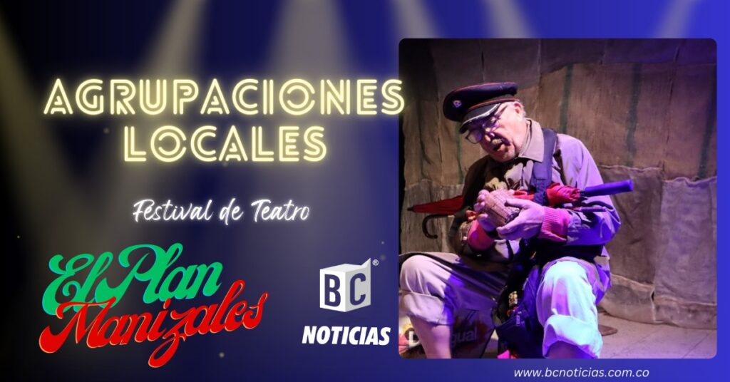 Propuestas locales se destacan en el 56° Festival Internacional de Teatro de Manizales
